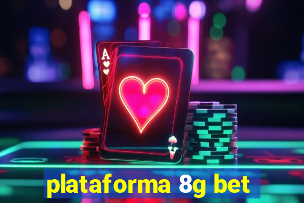 plataforma 8g bet